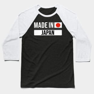 Made In Japan - Gift for Japanese With Roots From Japan Baseball T-Shirt